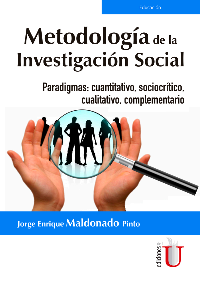 Metodología de la Investigación Social. Paradigmas cuantitativo, sociocrítico, cualitativo Metodología de la Investigación Social. Paradigmas cuantitativo, sociocrítico, cualitativo
