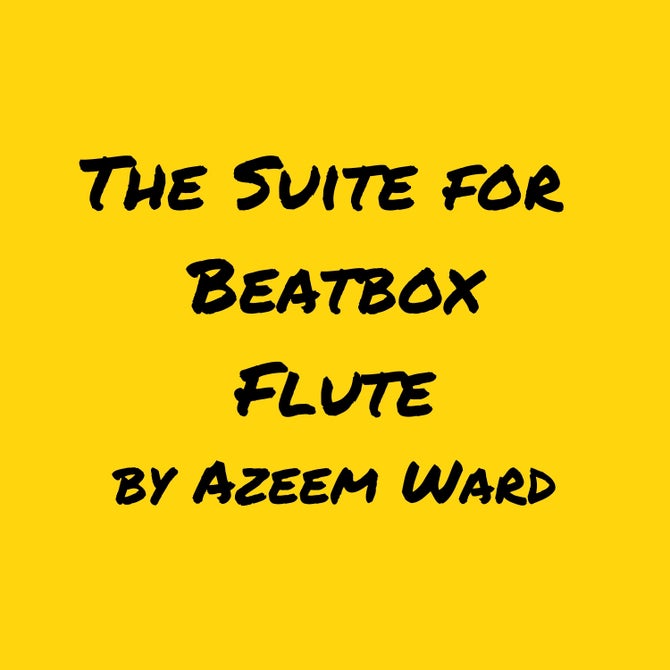 The Suite for Beatbox Flute by Azeem Ward Payhip