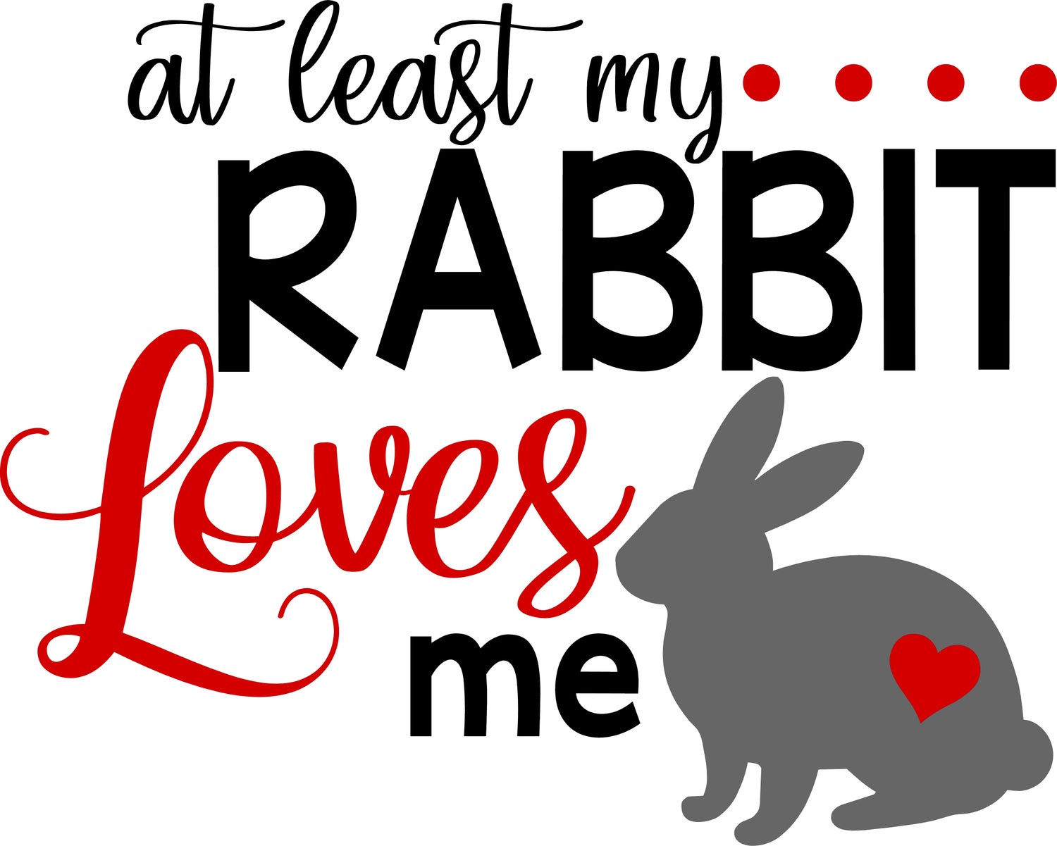 At least my Rabbit loves me Payhip