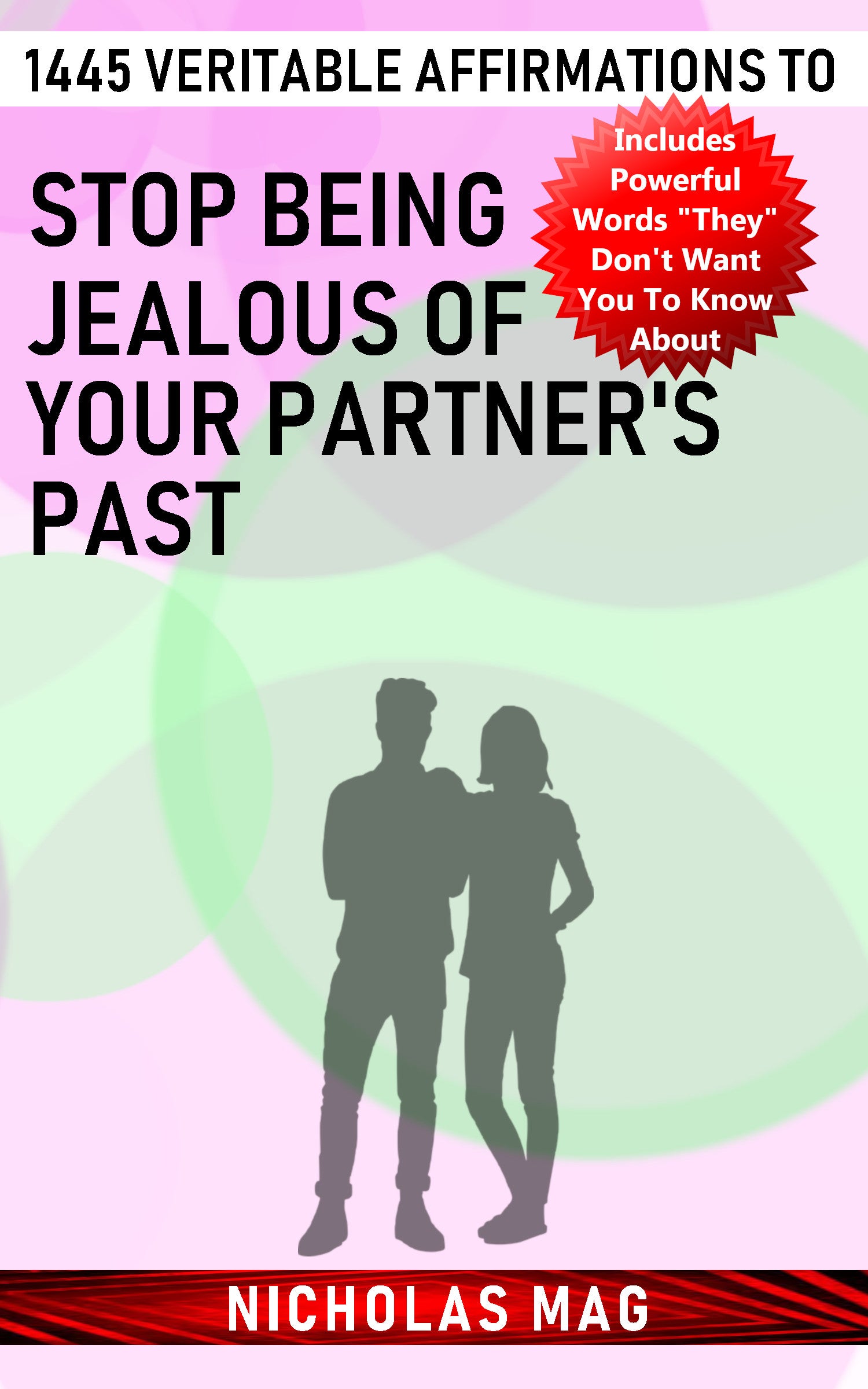 1445 Veritable Affirmations to Stop Being Jealous of Your Partner's