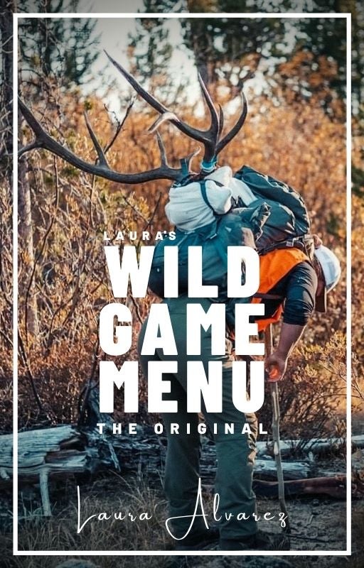 Laura's Wild Game Menu Payhip