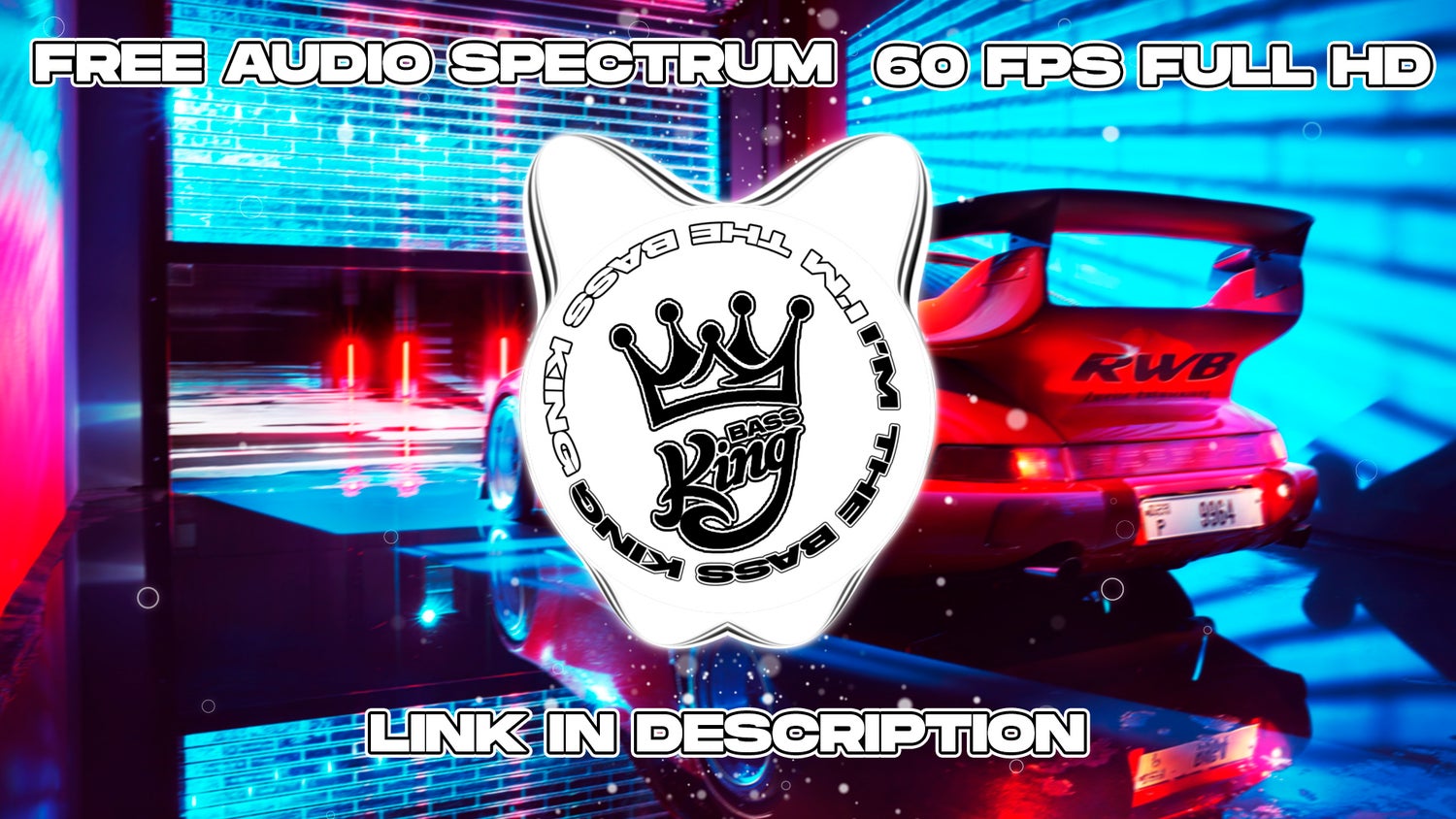 (FREE DOWNLOAD) BASS KING Audio Spectrum 60 FPS / Bass King Audio