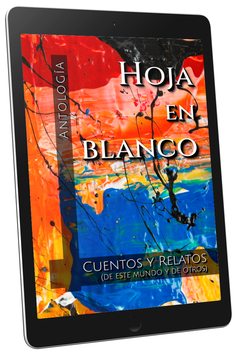 HOJA EN BLANCO, Cuentos y Relatos (de este mundo y de otros