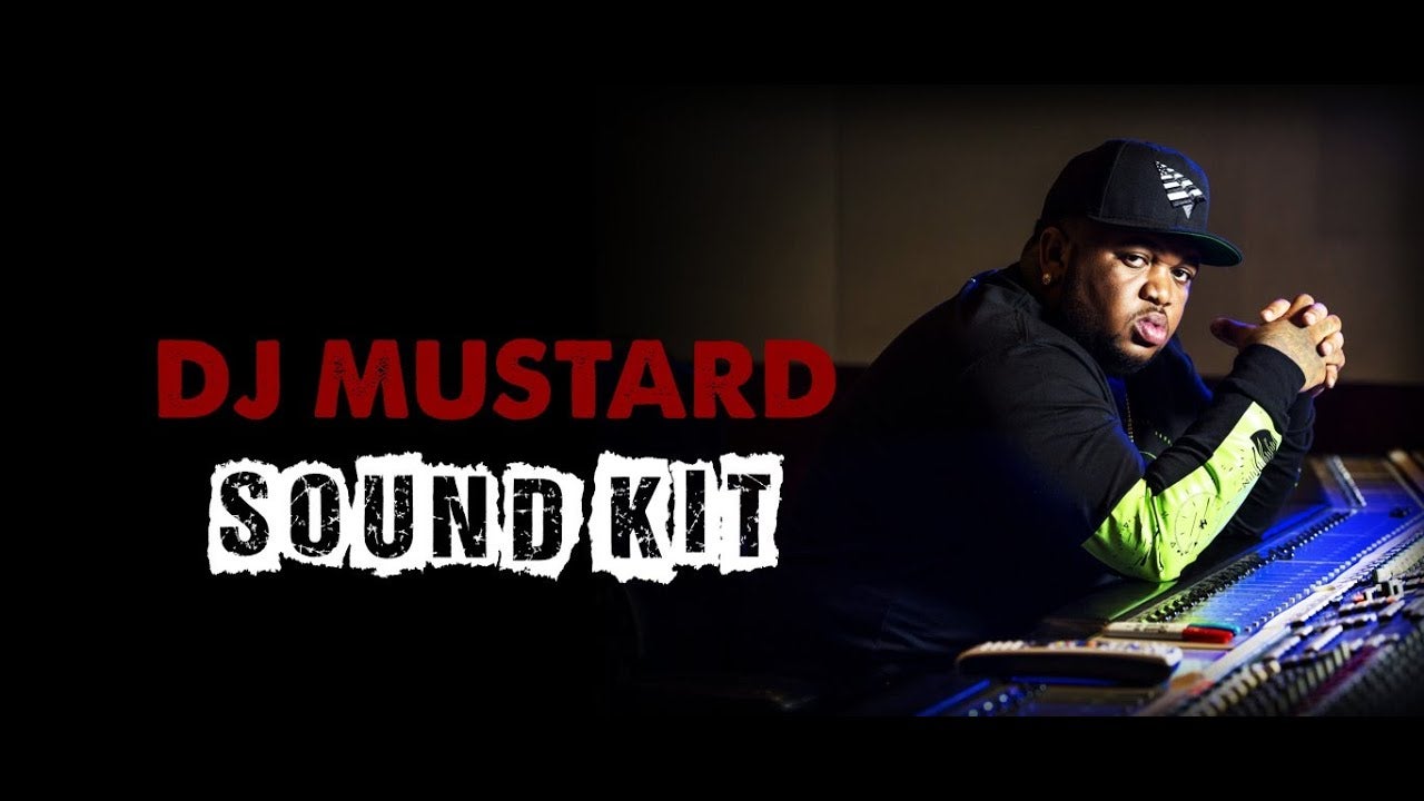 DJ Mustard Sound Kit (Drumkit, Samples)