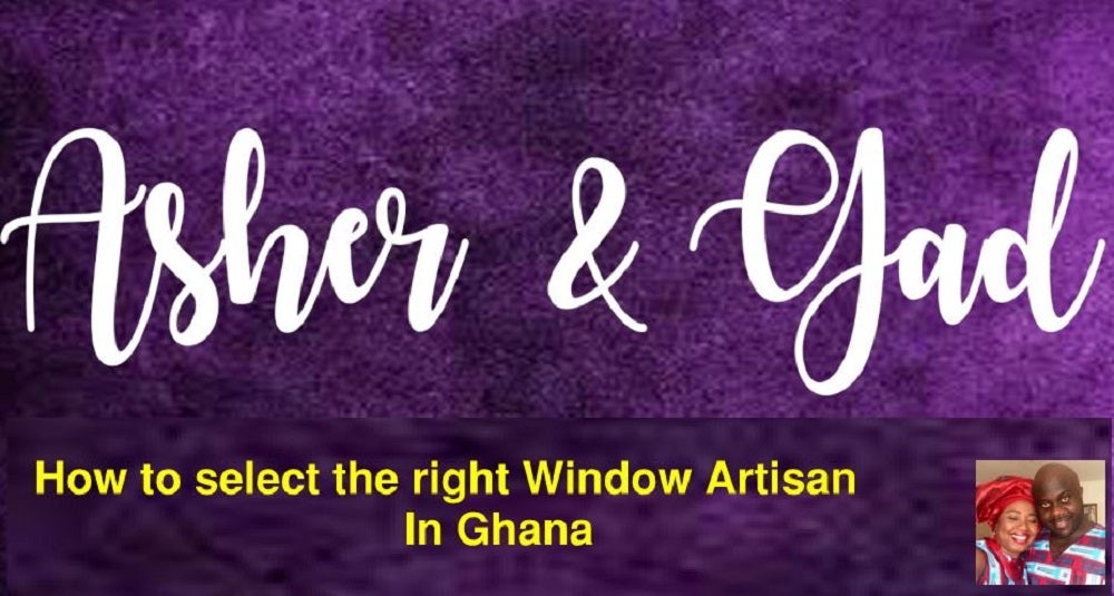 How to select the right Window Artisan in Ghana Payhip