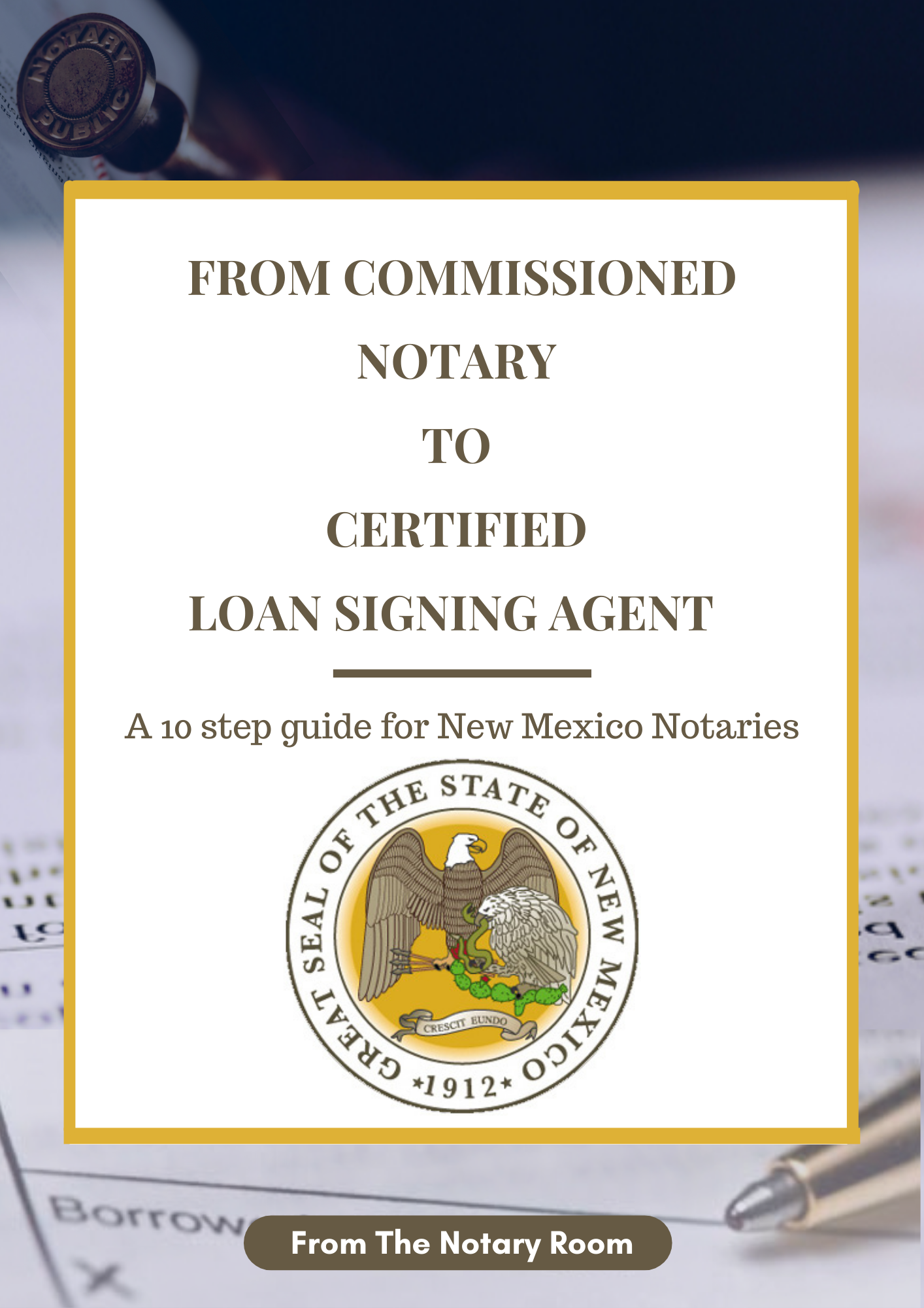 New Mexico From Commissioned Notary To Certified Loan Signing Agent