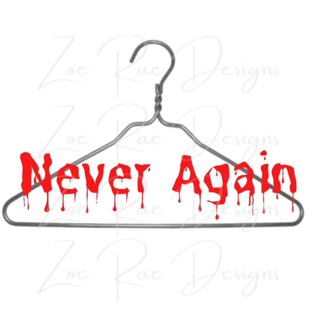 Never Again Coat Hanger PNG Sublimation File Payhip