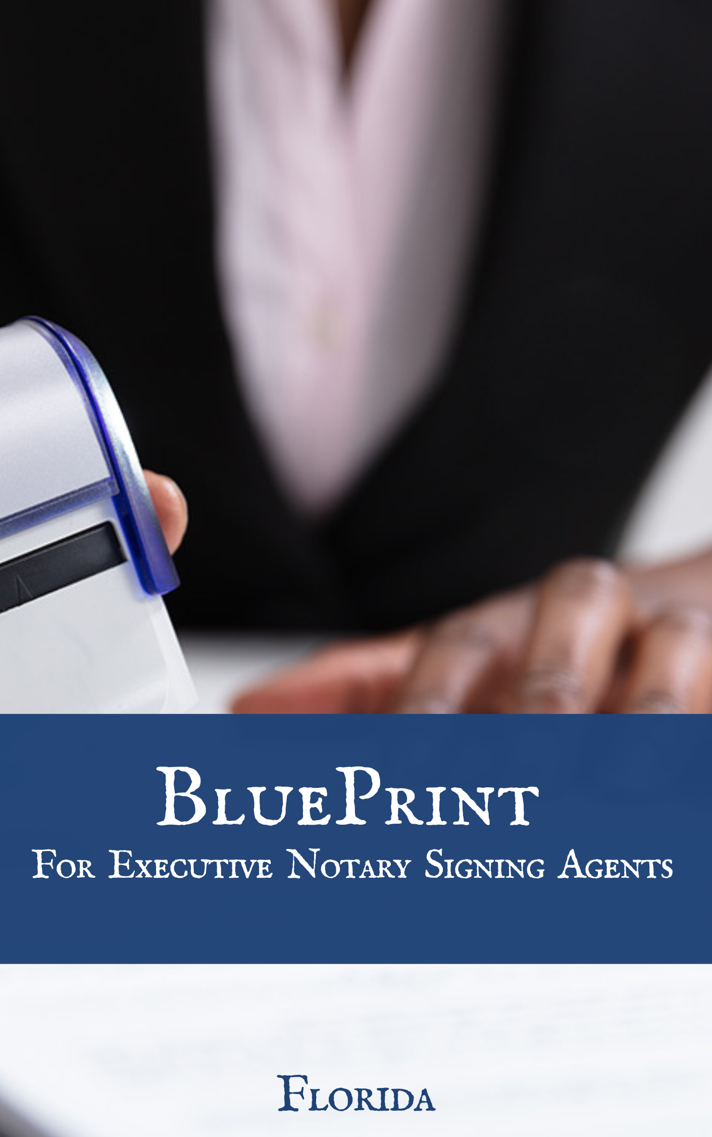 BluePrint for Executive Notary Signing Agents - Florida - Payhip