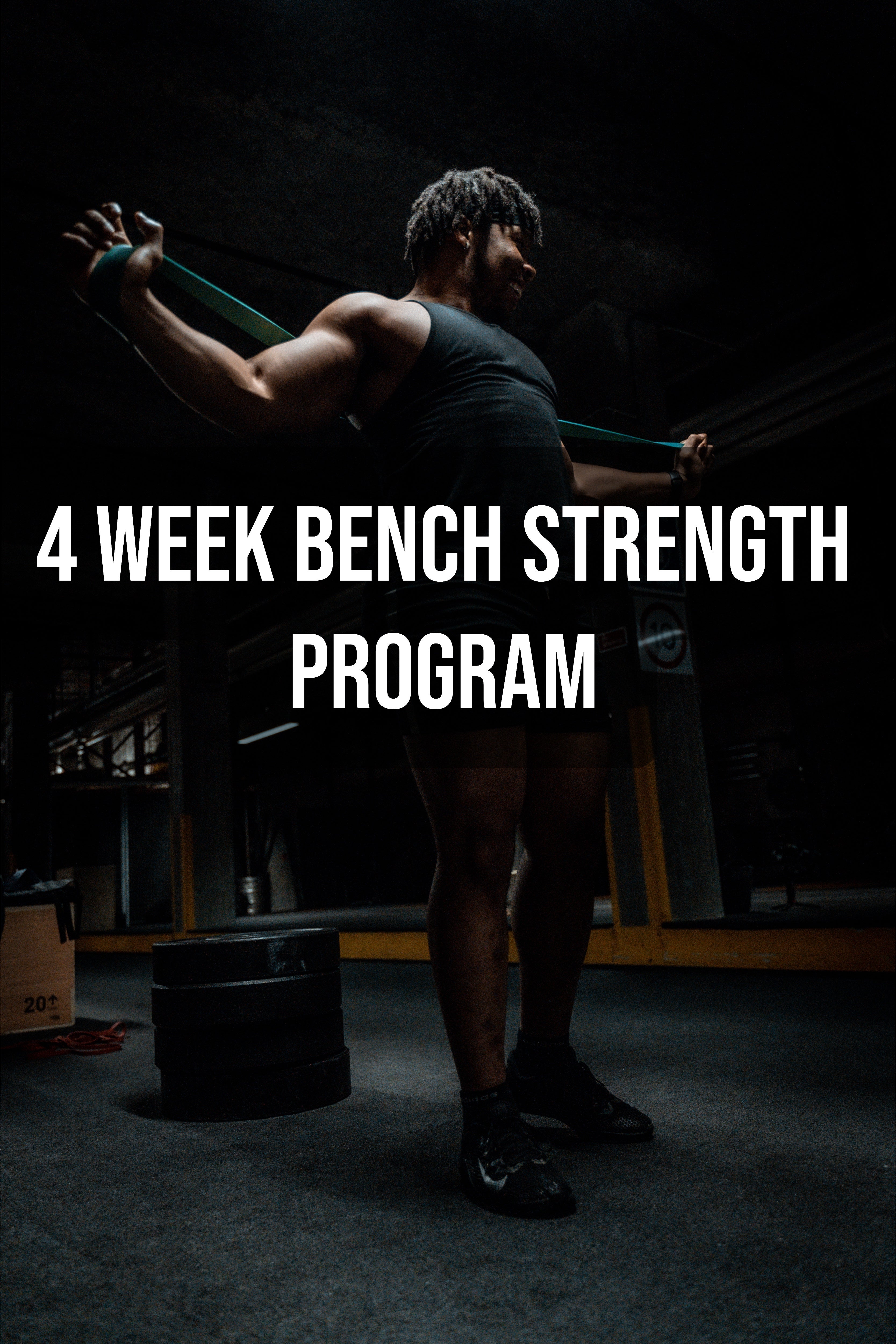 4 WEEK BENCH PRESS STRENGTH PROGRAM Payhip