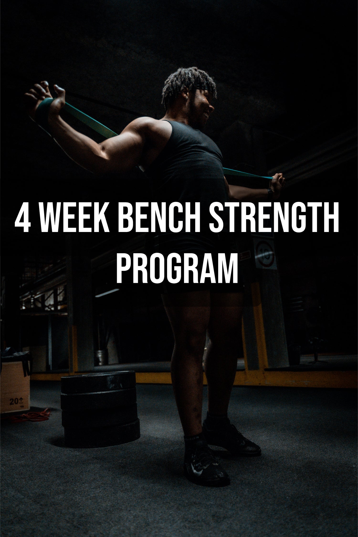 4 WEEK BENCH PRESS STRENGTH PROGRAM Payhip