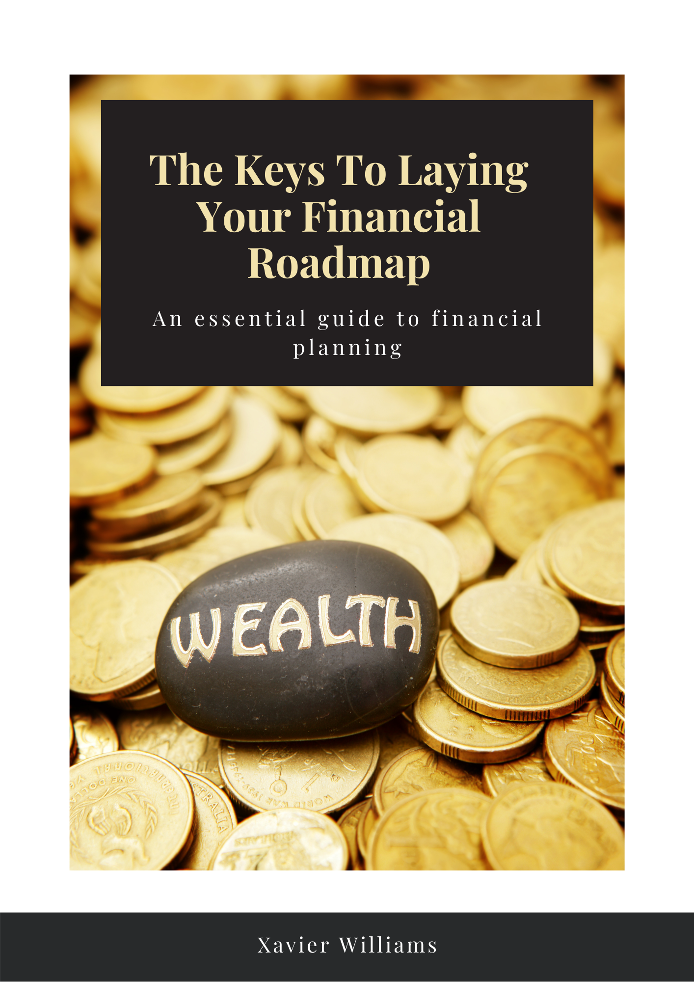 The Keys To Laying Your Financial Roadmap: An Essential Guide To Financial Planning