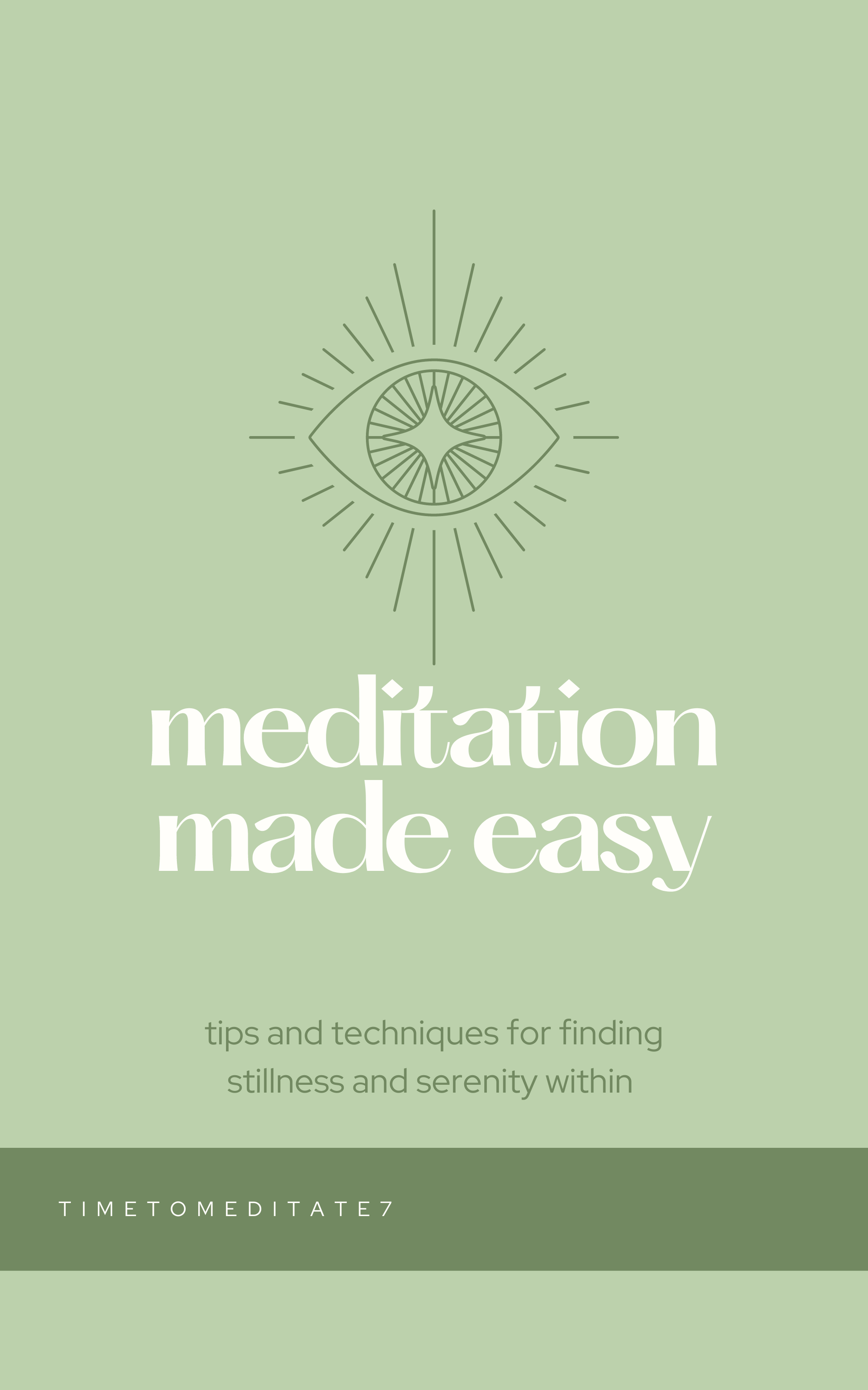 Meditation Made Easy: An Essential Guide for Finding Stillness and
