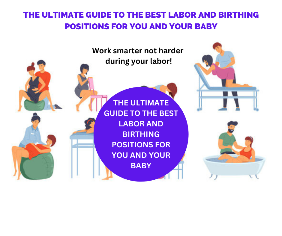 THE ULTIMATE GUIDE TO THE BEST LABOR AND BIRTHING POSITIONS FOR YOU AND ...