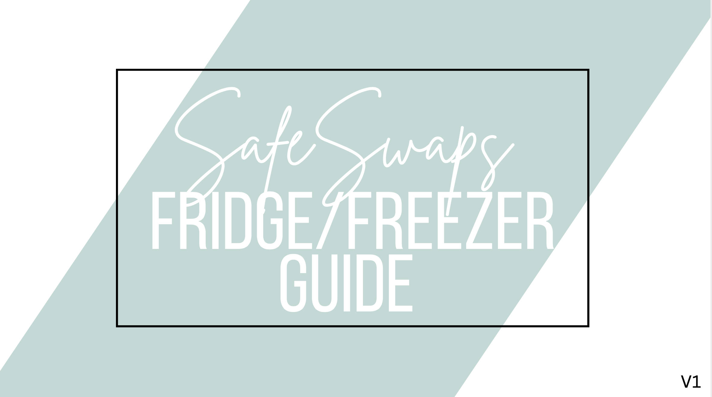 SAFE SWAP FRIDGE AND FREEZER GUIDE Payhip