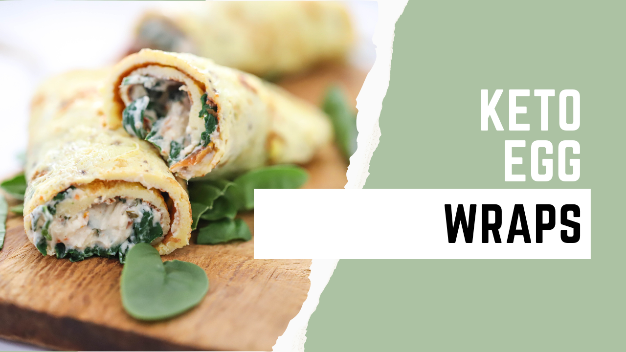 Quick and Easy Keto Egg Wraps Recipe: A Low-Carb and High-Protein Meal