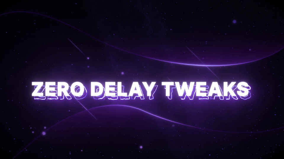CFN Services - Zero Delay Tweaks - Payhip