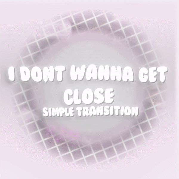 I don't wanna get close - simple transition edit - Payhip