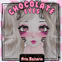 🍫 Chocolate Eyes