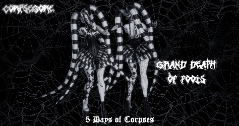 The Grand Death of Fools (5 Days of Corpses)
