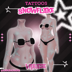❄️ Snowflake Tatts | Vrbase + Akii + Zinfit F/M