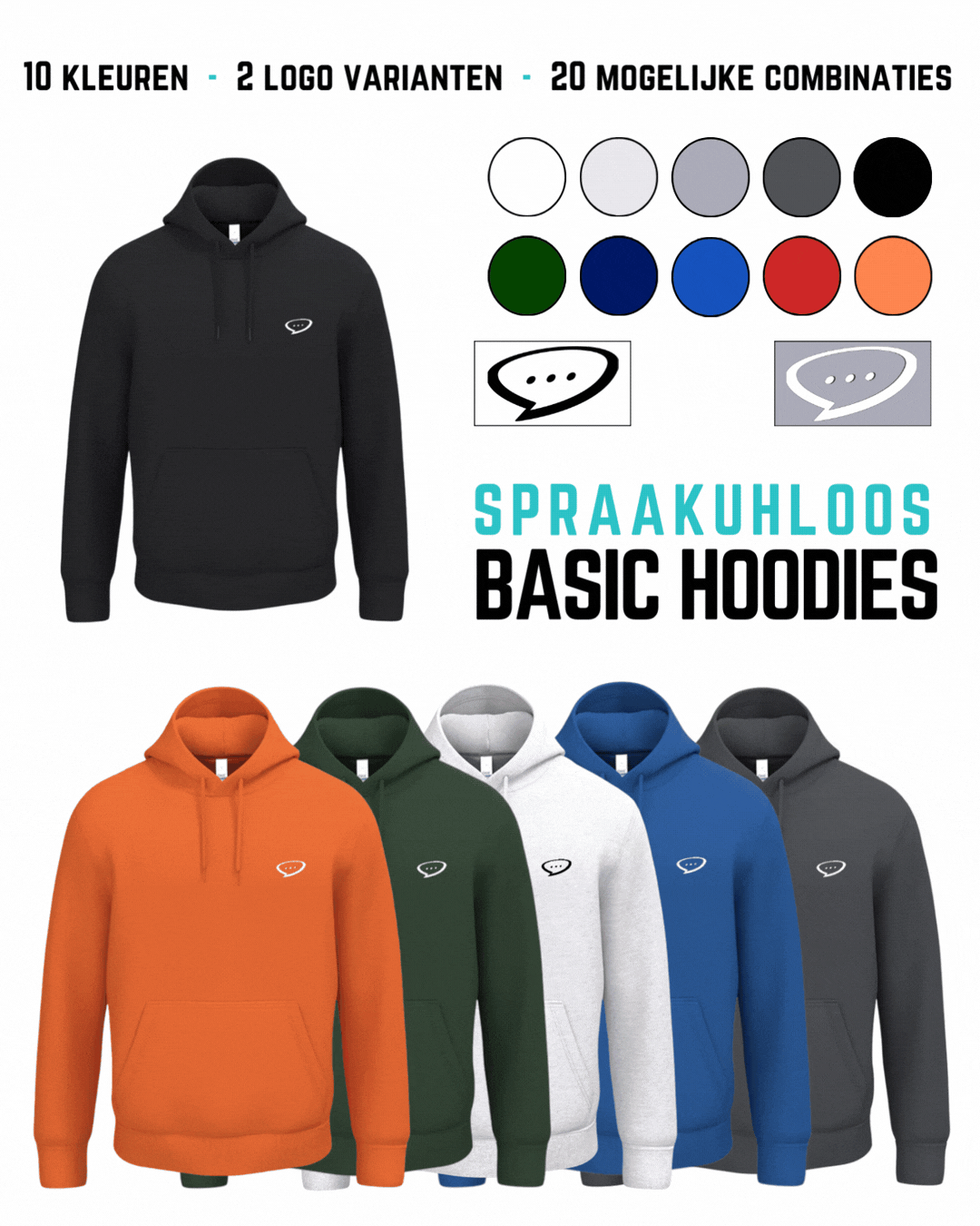Afbeelding waarin een overzicht wordt gegeven van 6 Spraakuhloos Basic Hoodies. Bovenaan de afbeelding staat "10 kleuren - 2 logo's - 20 mogelijke combinaties". Aan de rechterkant staan de 10 beschikbare kleuren en 2 beschikbare logo's afgebeeld, met daar