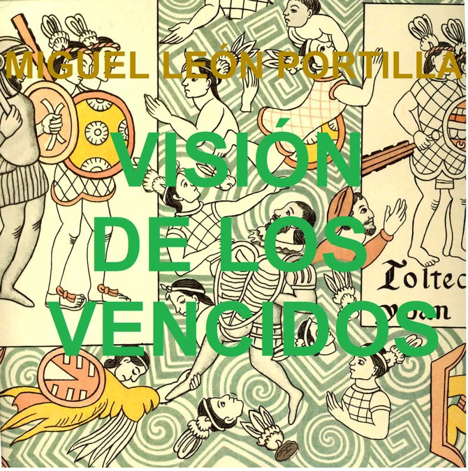Visión de los Vencidos Miguel León Portilla Payhip Visión de los Vencidos Miguel León Portilla Payhip