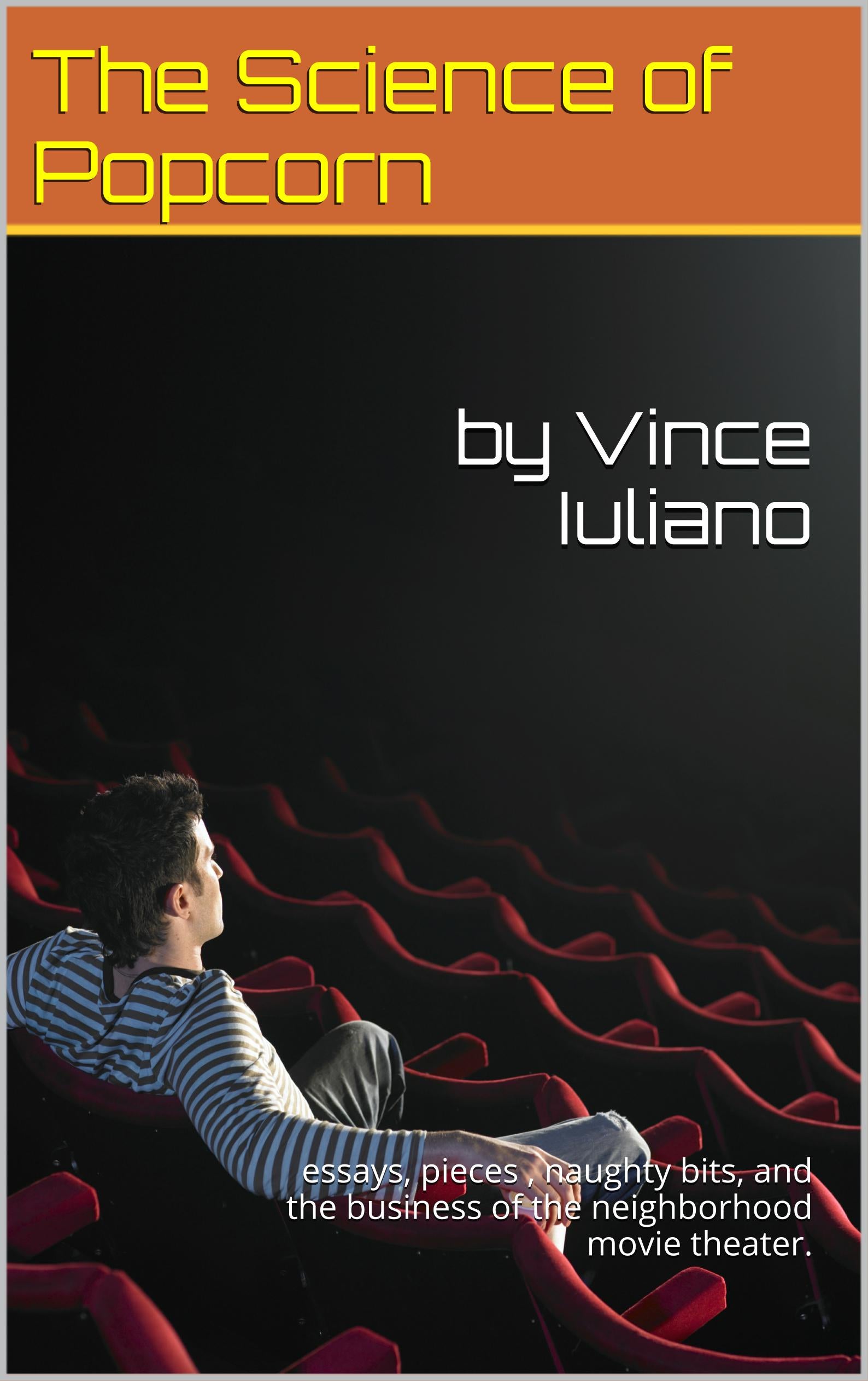 The Science of Popcorn essays, pieces, naughty bits and the business